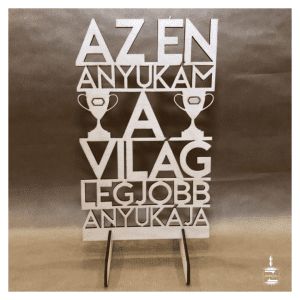 "Az én anyukám..." tábla