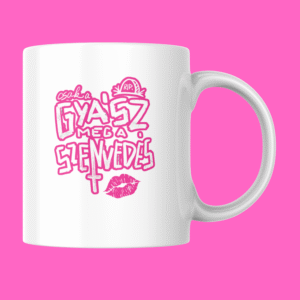 "Csak a gyász meg a szenvedés" bögre